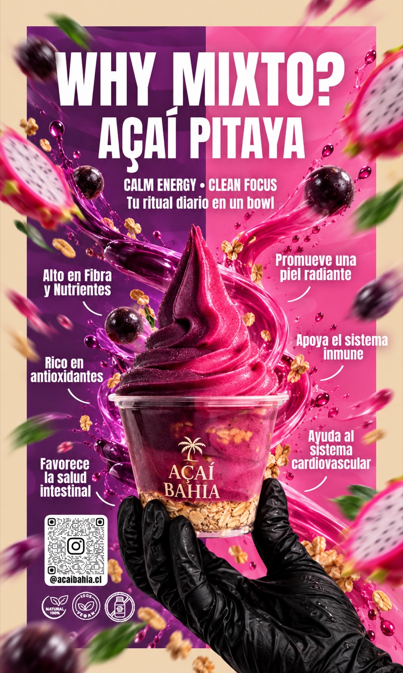 Afiche de Açaí Bahía «Why mixto? Açaí pitaya»: una mano sostiene un vaso mixto de açaí y pitaya con granola, rodeado de los beneficios que destaca la marca — rico en antioxidantes, alto en fibra y nutrientes, favorece la salud intestinal, promueve una piel radiante, apoya el sistema inmune y ayuda al sistema cardiovascular.